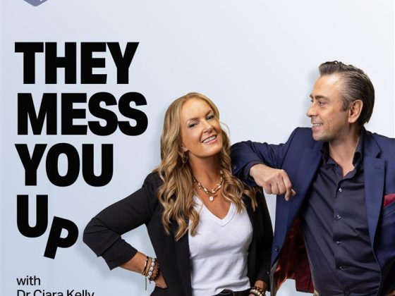 They Mess You Up with Dr. Ciara Kelly & Dr. Richard Hogan